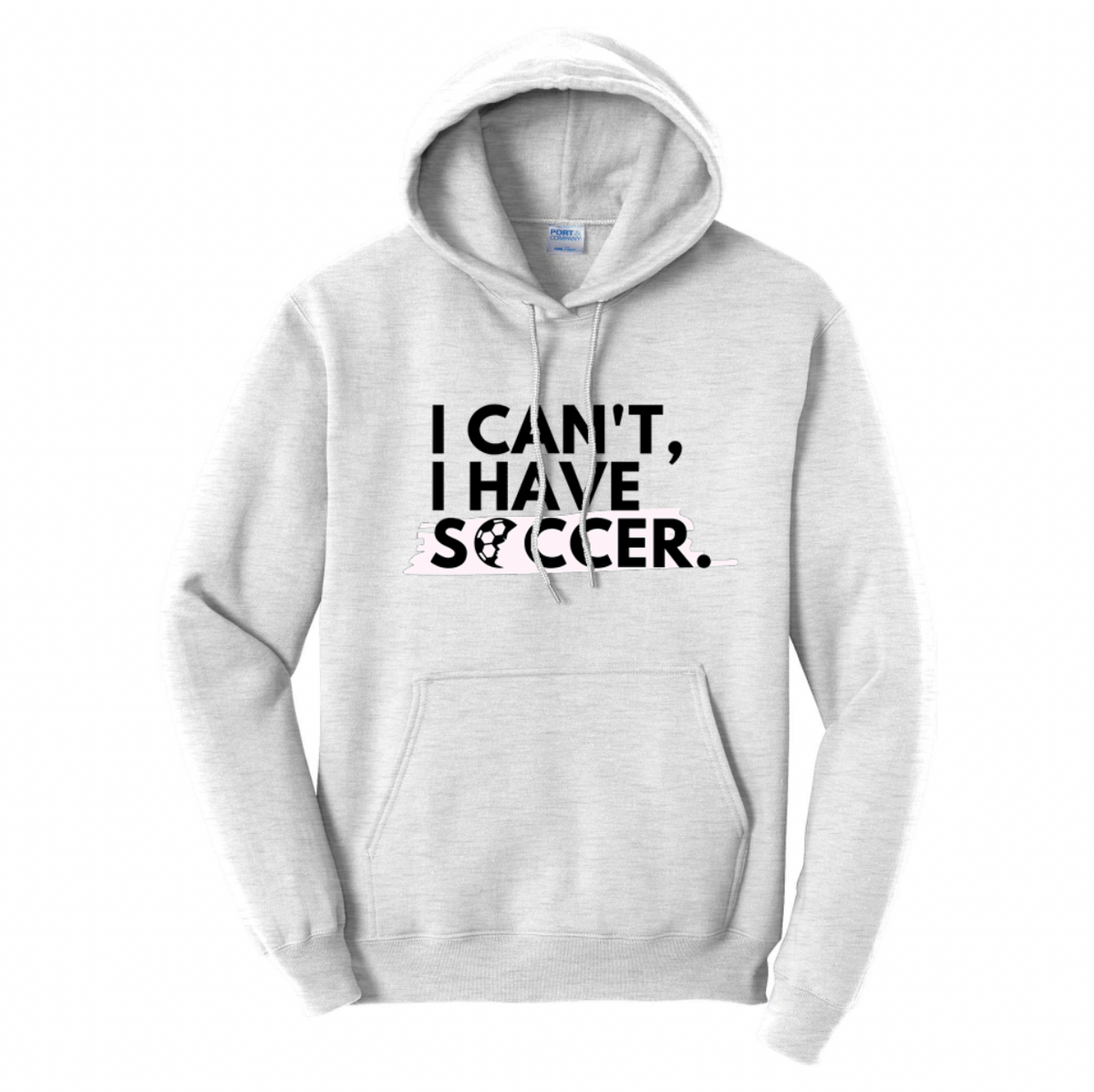 I Can't I Have Soccer Sweatshirt