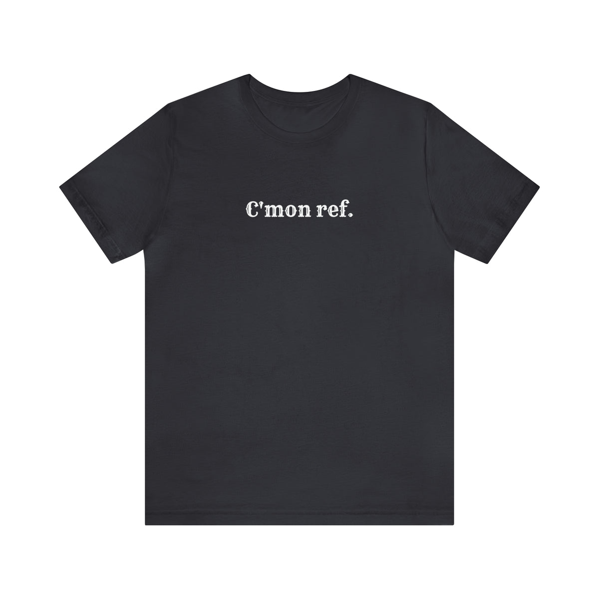 C'mon Ref Adult T-Shirt