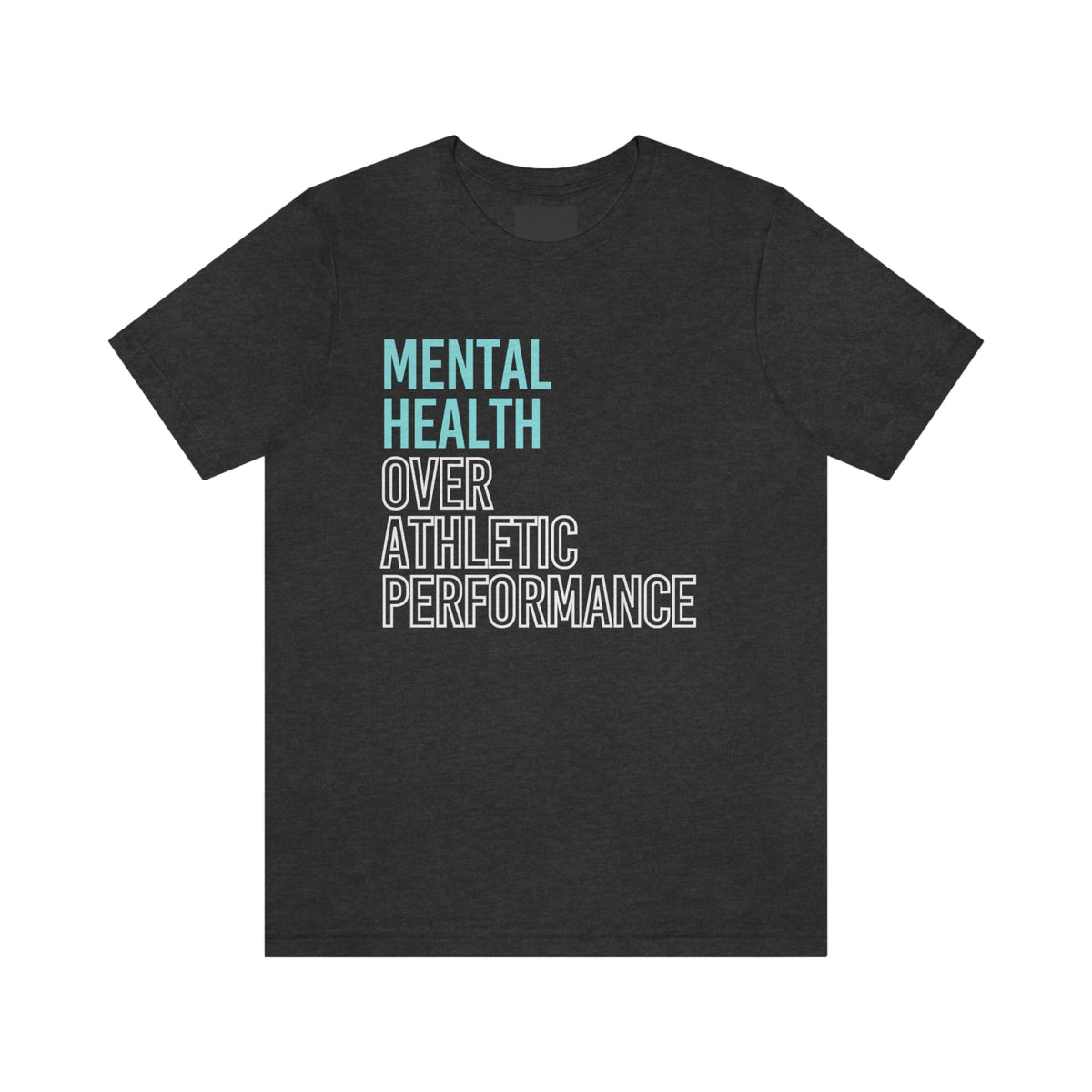 Mental Health Over Athletic Performance Adult T-Shirt