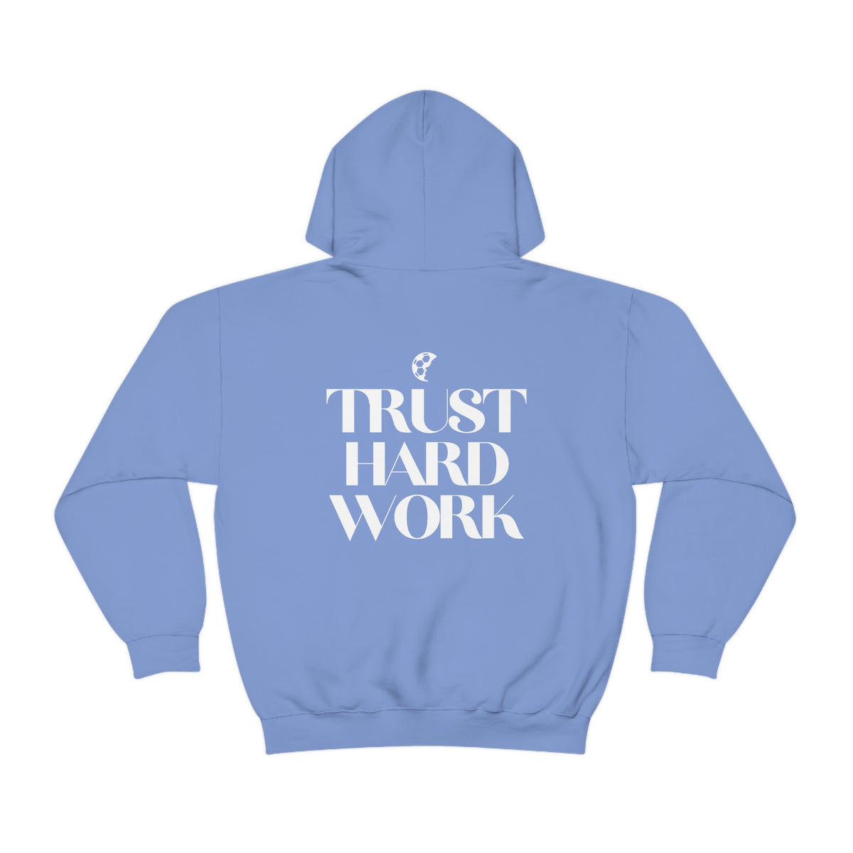Trust Hard Work Adult Hooded Sweatshirt